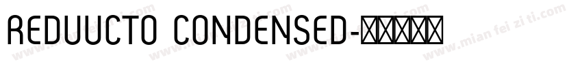 REDUUCTO CONDENSED字体转换